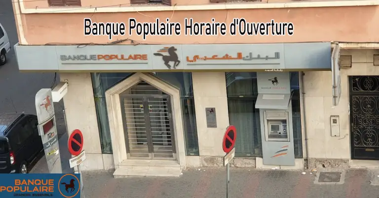Banque Populaire Horaire d'Ouverture