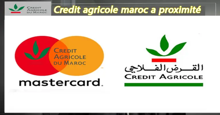 Credit agricole maroc a proximité CASA