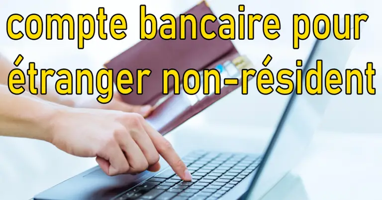 compte bancaire pour étranger non-résident