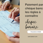 Paiement par chèque bancaire : les règles à connaître