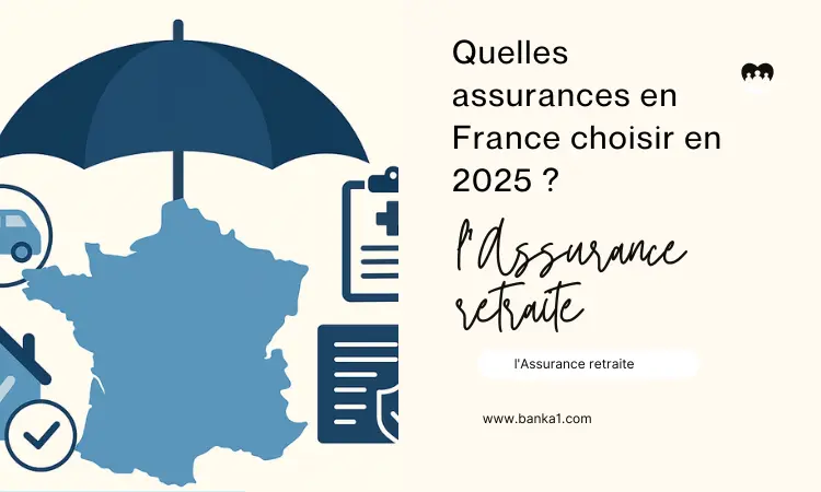Quelles assurances en France choisir en 2025 ?