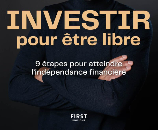 Investir pour être libre 9 étapes